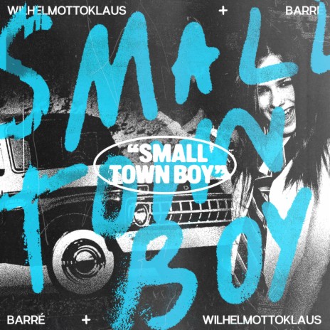 Smalltown Boy ft. Barré | Boomplay Music