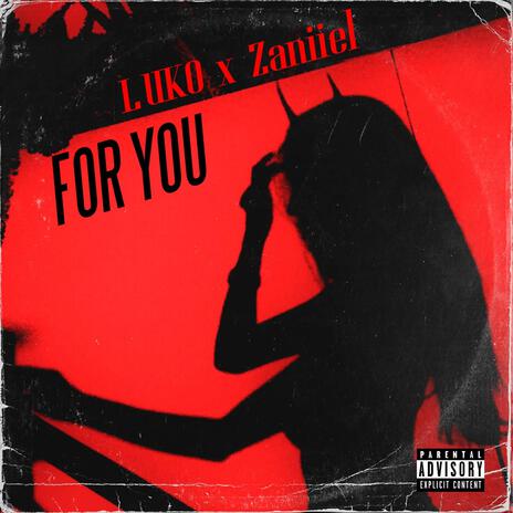 FOR YOU ft. zaniiel | Boomplay Music