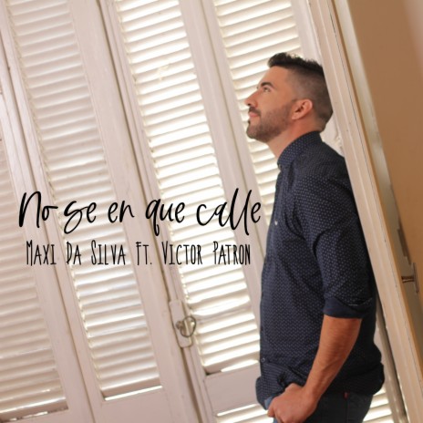 No Se En Que Calle ft. Victor Patrón | Boomplay Music