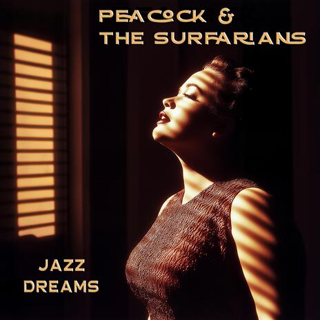 Jazz Dreams ft. The Surfarians | Boomplay Music