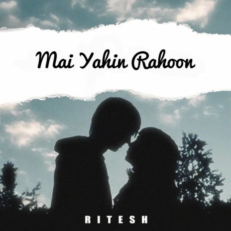 Mai Yahin Rahoon | Boomplay Music