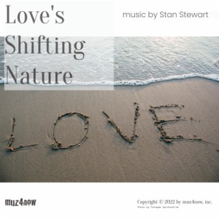 Love's Shifting Nature