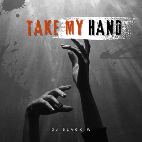 Take My Hand