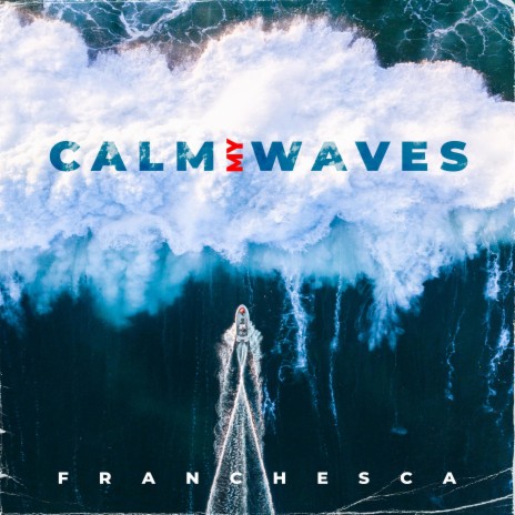Calm My Waves | Boomplay Music