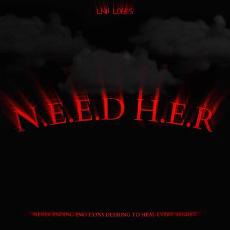 NEED HER | Boomplay Music