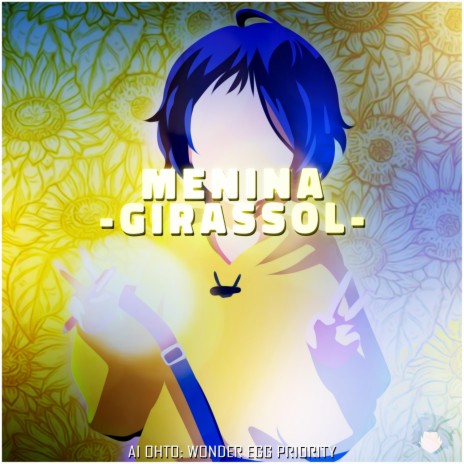 Menina Girassol: Ai Ohto (Wonder Egg Priority) | Boomplay Music