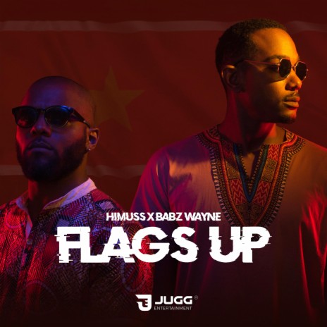Flags Up ft. Babz Wayne | Boomplay Music