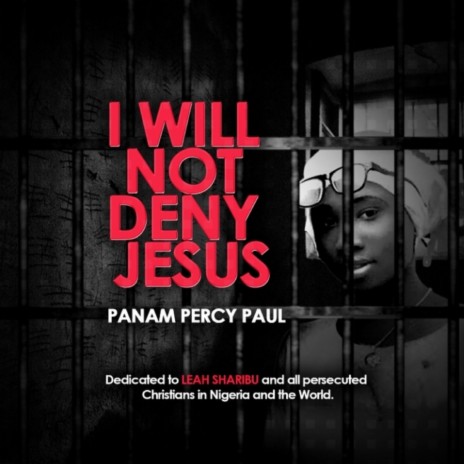 I Will Not Deny Jesus | Boomplay Music