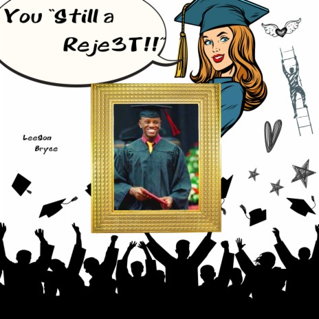 Graduate (Still a Reje3t) | Boomplay Music