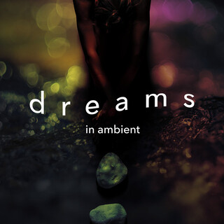 Dreams in Ambient