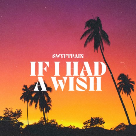 If I Had A Wish | Boomplay Music