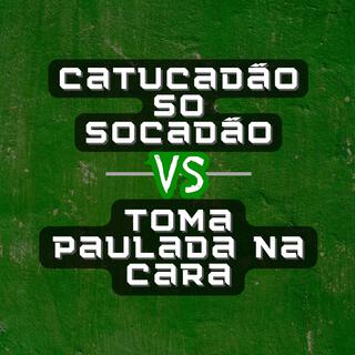 CATUCADÃO SO SOCADÃO vs TOMA PAULADA NA CARA