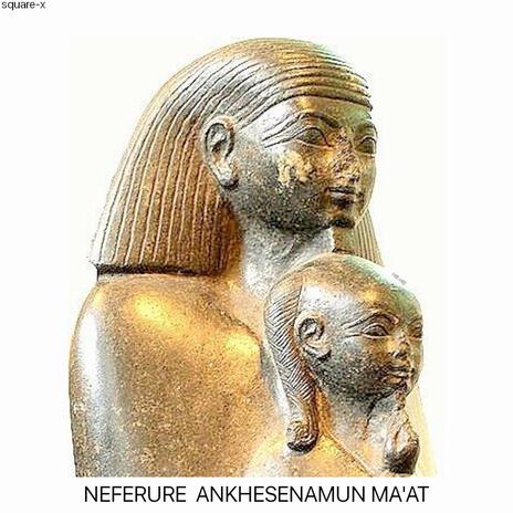 Neferure Ankhesenamun Ma'at | Boomplay Music