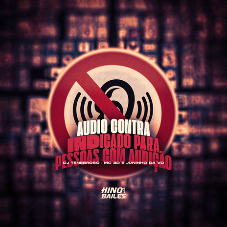 Audio Contra Indicado para Pessoas Com Audicao ft. MC 2D & MC Juninho da VD | Boomplay Music