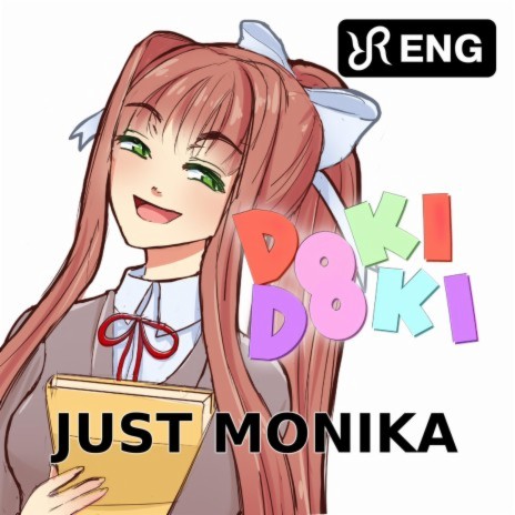 Just Monika (cover of Random Encounters Doki Doki Literature Club Song) | Boomplay Music