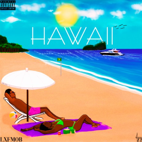 Hawaii ft. Loyola 10, NanJayBeats & LXF Mob | Boomplay Music