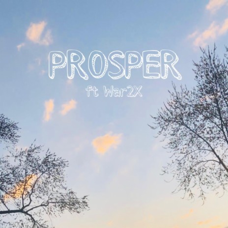 Prosper ft. War2x | Boomplay Music