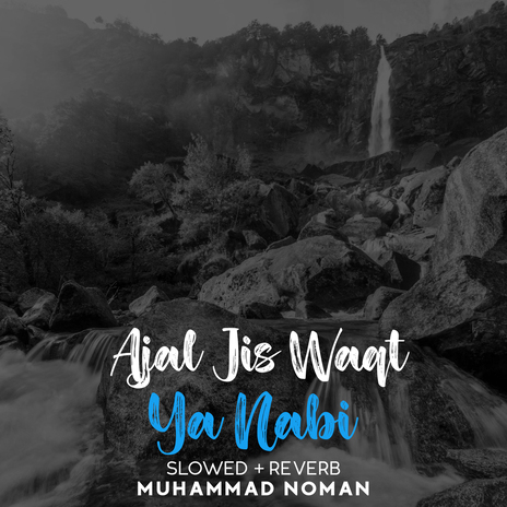 Ajal Jis Waqt Ya Nabi Lofi | Boomplay Music