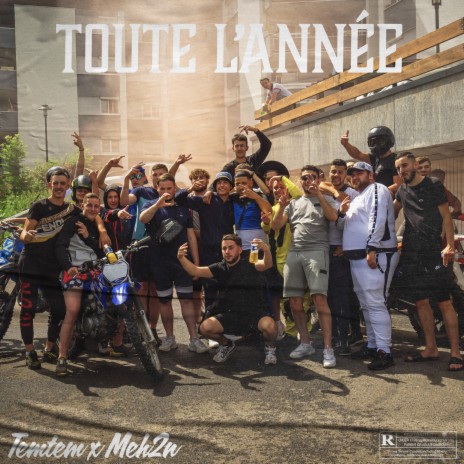 Toute l’année ft. Meh2n | Boomplay Music