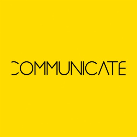 Communicate | Boomplay Music