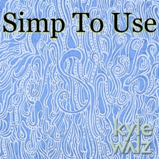 Simp To Use lyrics | Boomplay Music