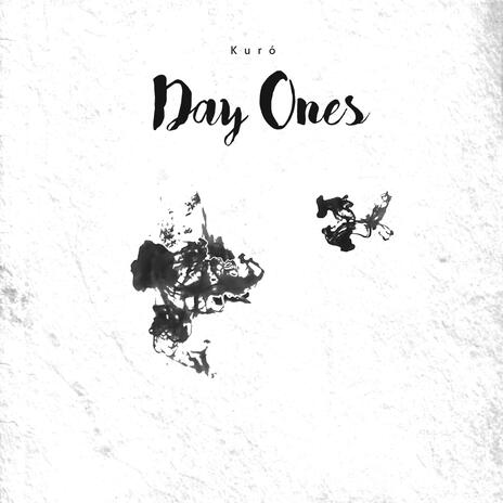 Day Ones | Boomplay Music