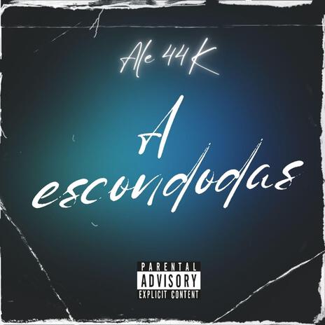 A Escondidas ft. Ale44k | Boomplay Music