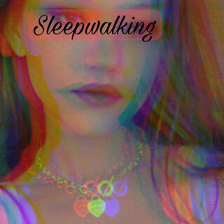 SleepWalking (ChillVersion)