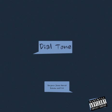 Dial Tone ft. Benjamin James Parrish | Boomplay Music