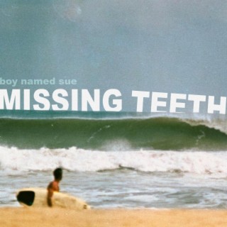 Missing Teeth lyrics | Boomplay Music