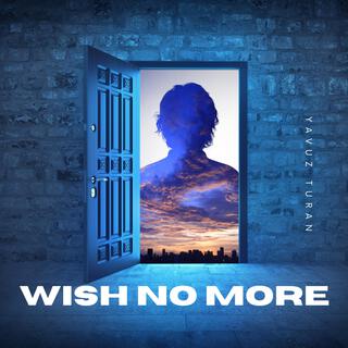 Wish No More