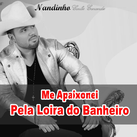 Me Apaixonei Pela Loira do Banheiro | Boomplay Music