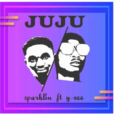 JUJU ft. Y-zee | Boomplay Music
