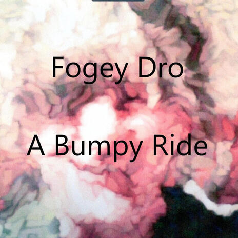 A Bumpy Ride | Boomplay Music