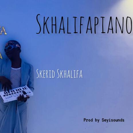 Skhalifapiano | Boomplay Music