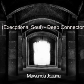 (Execptional Soul) - Deep Connector