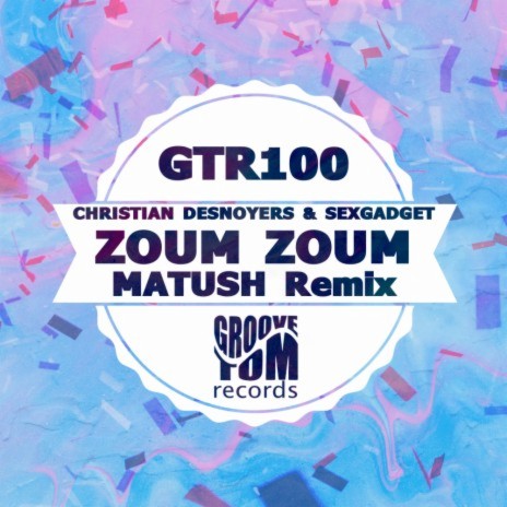 Zoum Zoum (Matush Remix) ft. Christian Desnoyers