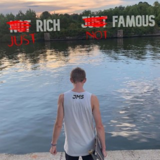 Just Rich, Not Famous lyrics | Boomplay Music