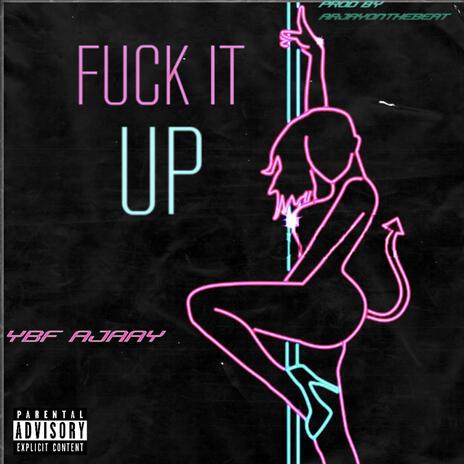 Fuck it up | Boomplay Music