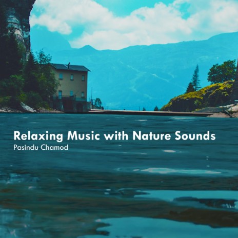 Relaxing Music Nature Sounds
