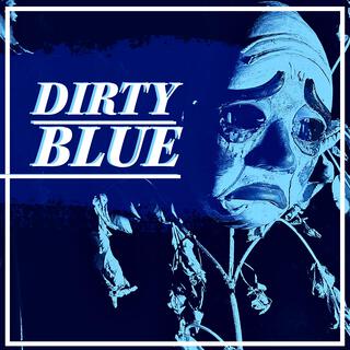 Dirty Blue