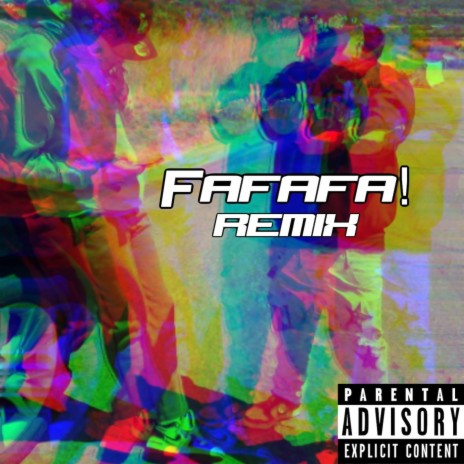 Fafafa! (Remix) ft. 399Dre