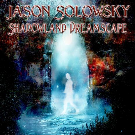 Shadowland Dreamscape | Boomplay Music