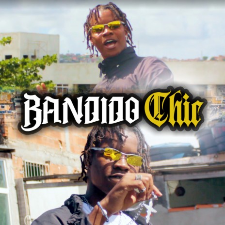 Bandido Chic | Boomplay Music