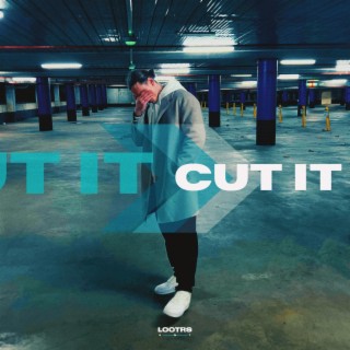 Cut It lyrics | Boomplay Music