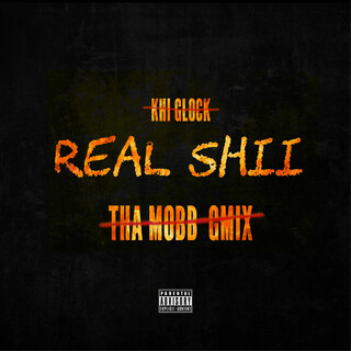 Real Shii (Tha Mobb Gmix)