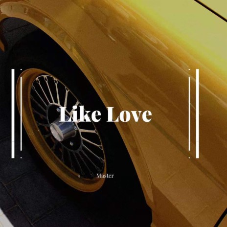 Like Love | Boomplay Music