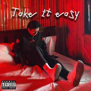 Take it easy lyrics | Boomplay Music