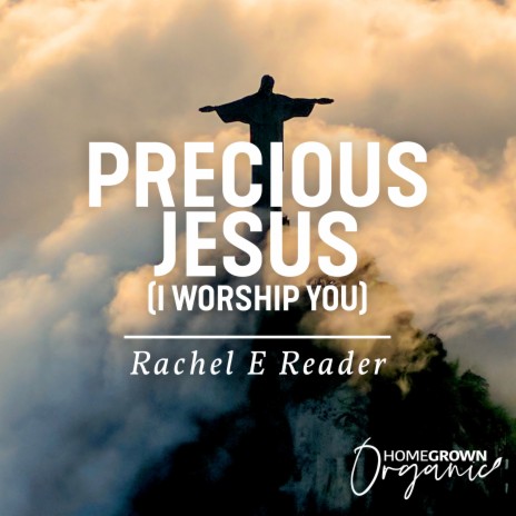 Precious Jesus (I Worship You)