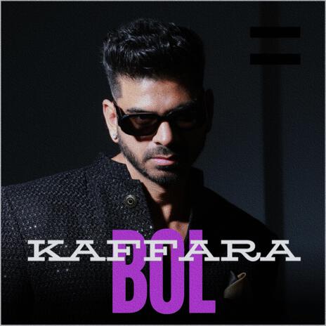 Bol Kaffara ft. Karanveer Kapoor | Boomplay Music